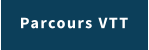 Parcours VTT