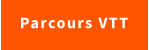Parcours VTT